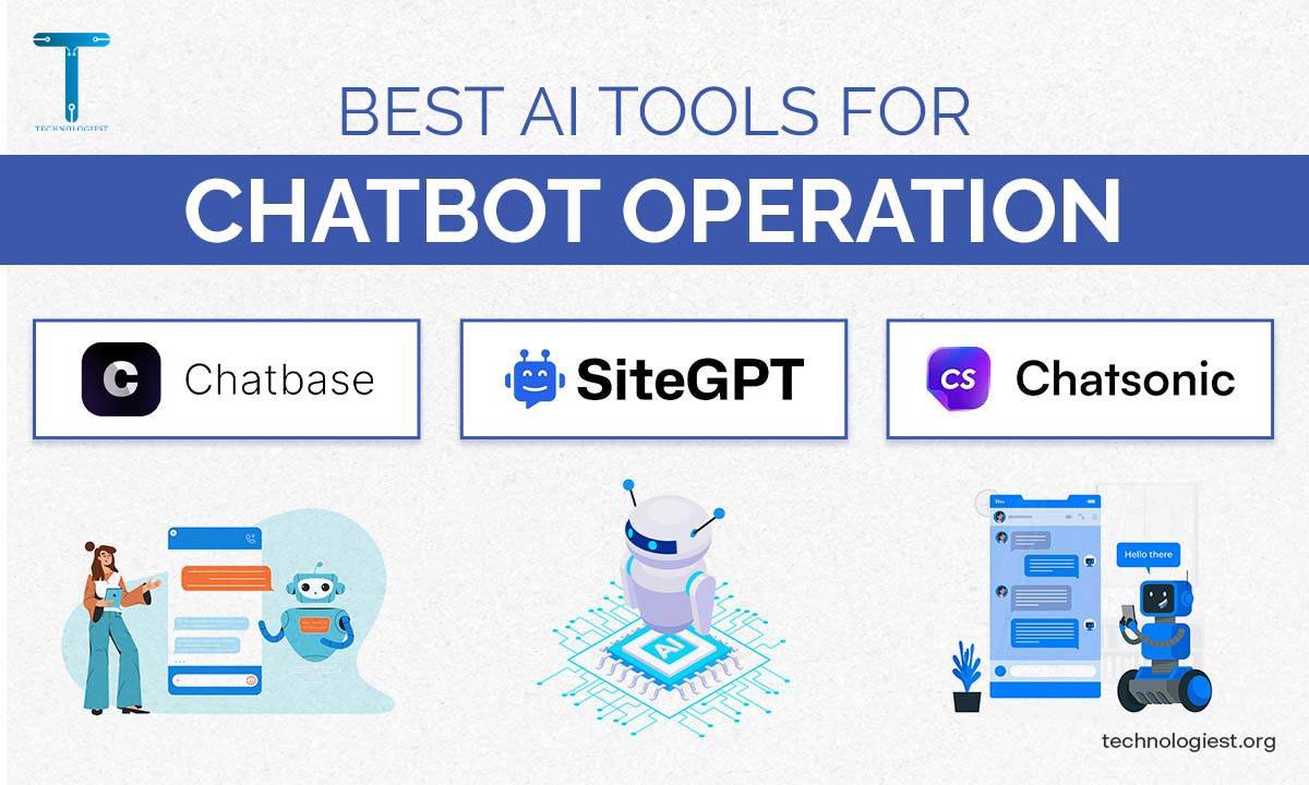 Top 3 Best AI Chatbot Tools For Chatbot Operation in 2024