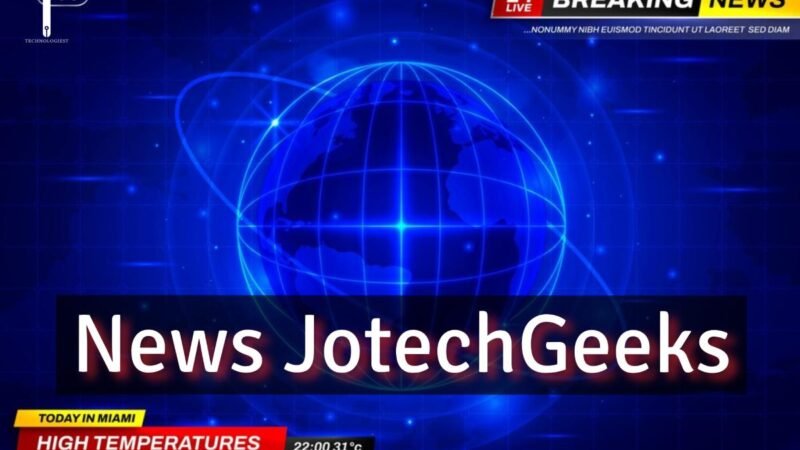 News JotechGeeks: Everything You Need To Know